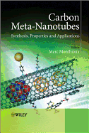 Carbon Meta-Nanotubes: Synthesis, Properties and Applications
