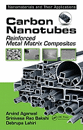 Carbon Nanotubes: Reinforced Metal Matrix Composites