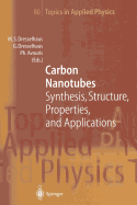 Carbon Nanotubes: Synthesis, Structure, Properties, and Applications