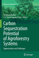 Carbon Sequestration Potential of Agroforestry Systems: Opportunities and Challenges - Kumar, B Mohan (Editor), and Nair, P K Ramachandran (Editor)