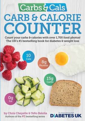 Carbs & Cals Carb & Calorie Counter: Count Your Carbs & Calories with Over 1,700 Food & Drink Photos! - Cheyette, Chris, and Balolia, Yello