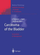 Carcinoma of the Blader: Innovations in Management - Petrovich, Zbigniew (Editor), and Baert, Luc (Editor), and Brady, Luther W, MD (Editor)