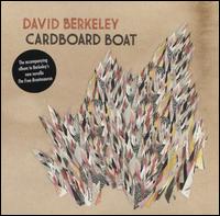 Cardboard Boat - David Berkeley