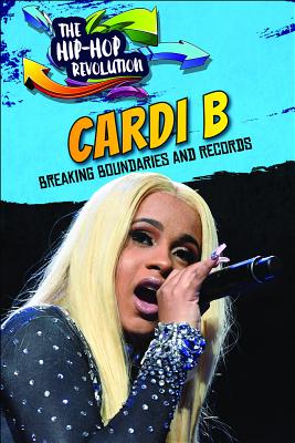 Cardi B: Breaking Boundaries and Records - Duncan, Terri Kaye