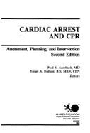 Cardiac Arrest and CPR: Assessment, Planning, and Intervention