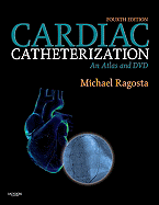 Cardiac Catheterization: An Atlas and DVD