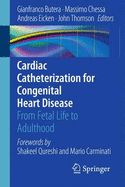 Cardiac Catheterization for Congenital Heart Disease: From Fetal Life to Adulthood