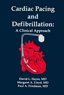 Cardiac Pacing and Defibrillation: A Clinical Approach