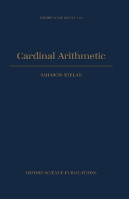 Cardinal Arithmetic - Shelah, Saharon