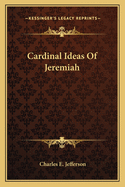 Cardinal Ideas of Jeremiah