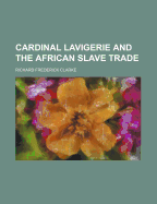 Cardinal Lavigerie and the African Slave Trade