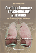 Cardiopulmonary Physiotherapy in Trauma: An Evidence-Based Approach (Second Edition)