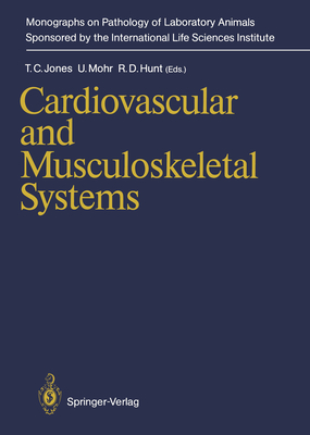 Cardiovascular and Musculoskeletal Systems - Jones, Thomas C (Editor), and Mohr, Ulrich (Editor), and Hunt, Ronald D (Editor)