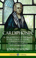 Cardiphonia: or the Utterance of the Heart: In the Course of a Real Correspondence - the Letters Complete and Unabridged (Hardcover)