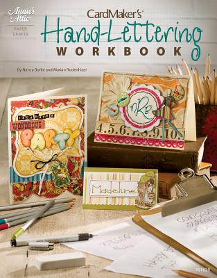 CardMaker's Hand-Lettering Workbook - Burke, Nancy, and Rodenhizer, Marian