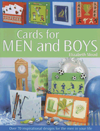 Cards for Lads and Dads: Over 70 Inspirational Designs for the Men in Your Life
