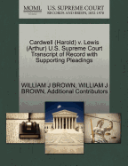 Cardwell (Harold) V. Lewis (Arthur) U.S. Supreme Court Transcript of Record with Supporting Pleadings