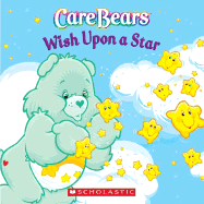 Care Bears: Wish Upon a Star - Lee, Quinlan