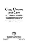 Care, Concern and Cure in Perinatal Medicine