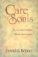 Care of Souls: Revisioning Christian Nurture & Counsel
