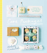 Care Packages: Celebrating the Art and Craft of Thoughtfully Made Packages
