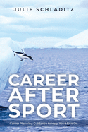 Career After Sport: Career Planning Guidance to Help You Move On