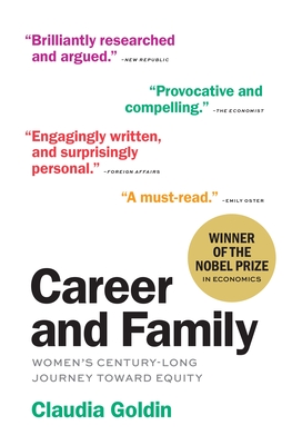 Career and Family: Women's Century-Long Journey Toward Equity - Goldin, Claudia