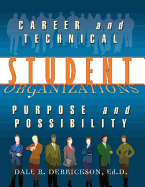 Career and Technical Student Organizations: Purpose and Possibility