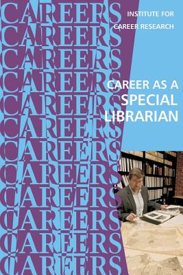 Career as a Special Librarian - Institute for Career Research