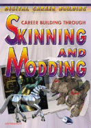 Career Building Through Skinning and Modding - Freedman, Jeri