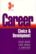 Career Choice and Development - Brown, Duane, and Brooks, Linda