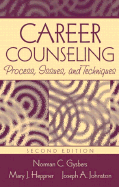 Career Counseling: Process, Issues, and Techniques - Gysbers, Norman C, and Heppner, Mary J, and Johnson, Joseph A