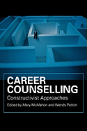 Career Counselling: Constructivist Approaches