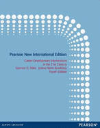 Career Development Interventions in the 21st Century: Pearson New International Edition