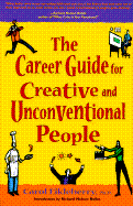 Career Guide for Creative and Unconventional People - Eikleberry, Carol, PhD, and Bolles, Richard Nelson (Introduction by)