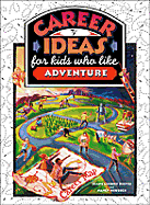 Career Ideas for Kids Who Like Adventure - Reeves, Diane Lindsey, and Heubeck, Nancy