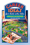 Career Ideas for Kids Who Like Animals and Nature - Reeves, Diane Lindsey, and Clasen, Lindsey