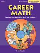 Career Math Student Workbook: Teaching Real-World Math Skills and Concepts