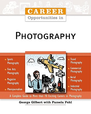 Career Opportunities in Photography - Gilbert, George, and Fehl, Pamela