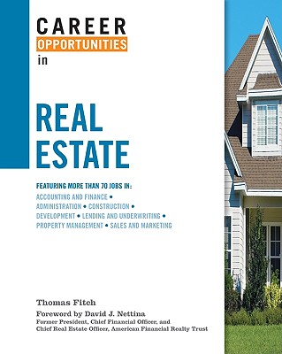 Career Opportunities in Real Estate - Fitch, Thomas P, and Nettina, David J (Foreword by)