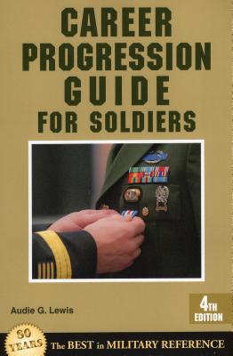 Career Progression Guide for Soldiers - Lewis, Audie G