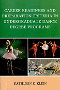 Career Readiness and Preparation Criteria in Undergraduate Dance Degree Programs