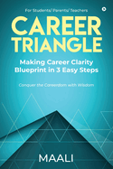 Career Triangle: Making Career Clarity Blueprint in 3 easy steps