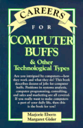 Careers for Computer Buffs and Other Technological Types: And Other Technological Types