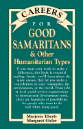 Careers for Good Samaritans & Other Humanitarian Types - Eberts, Marjorie, and Gisler, Margaret