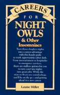 Careers for Night Owls and Other Insomniacs: And Other Insomniacs - Miller, Louise