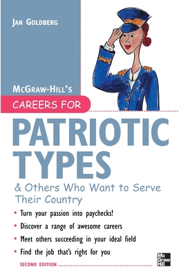 Careers for Patriotic Types & Others Who Want to Serve Their Country - Goldberg, Jan