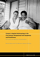 Careers in 21st Century Applied Anthropology: Perspectives from Academics and Practitioners