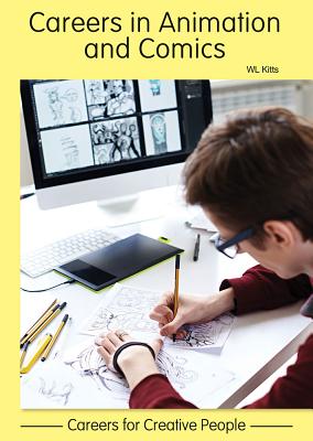 Careers in Animation and Comics - Kitts, W L