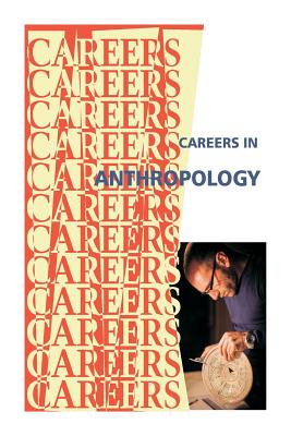 Careers in Anthropology -- Archaeology - Institute for Career Research